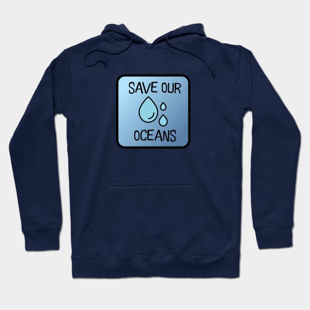 Save Our Oceans Hoodie by nyah14